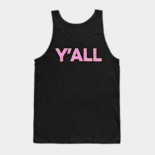 y&#39;all Tank Top